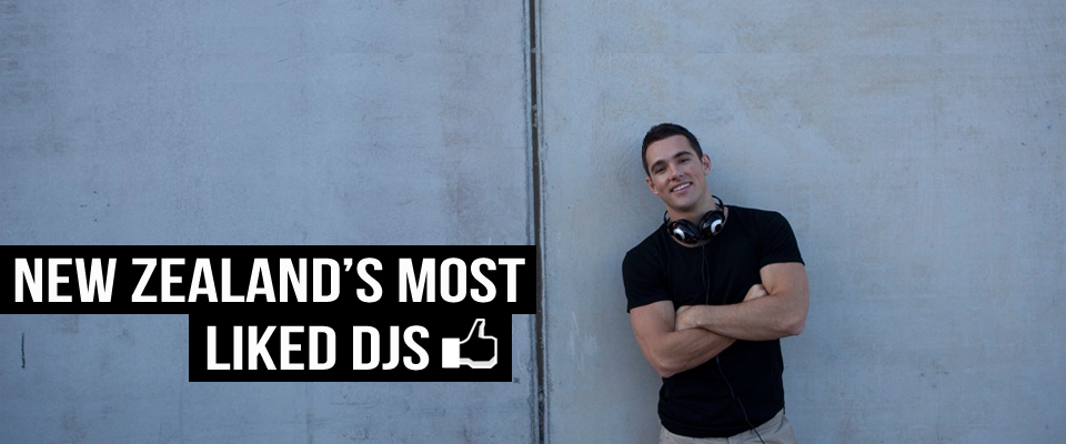 NEW ZEALAND'S MOST LIKED DJS